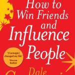 How to Win Friends and Influence People by Dale Carnegie