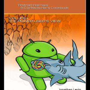 Android Internals A Confectioner's Cookbook